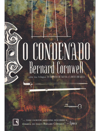 O Condenado - Bernard Cornwell (Usado)