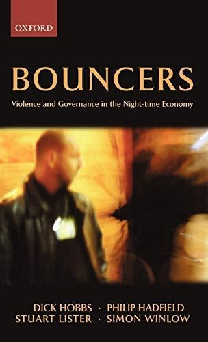 Bouncers: Violence And Governance In The Night-time Economy 