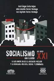 Libro Socialismo Del Siglo Xxi Una Ilusión