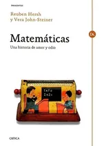 Comprar Matemáticas Una Historia De Amor Y Odio - Hersh Y Steiner