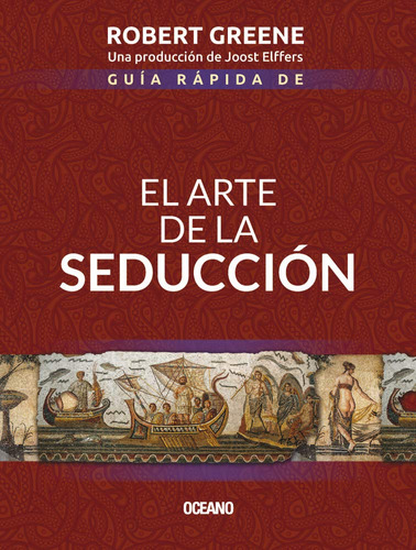 Guía Rápida De El Arte De La Seducción (spanish Edition)