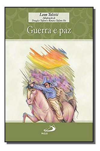 Guerra E Paz - Coleção Encontro Com Os Classicos, De Leon Tolstoi. Editora Paulus, Capa Mole Em Português, 2021