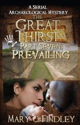 The Great Thirst Part Seven - Mary C Findley