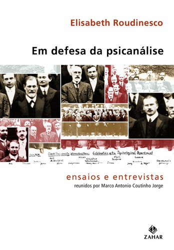 Em defesa da psicanálise: Ensaios e entrevistas, de Roudinesco, Elisabeth. Série Coleção Transmissão da Psicanálise Editora Schwarcz SA, capa mole em português, 2009