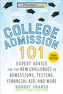 Libro College Admission 101, 3rd Edition: Expert Advice F...