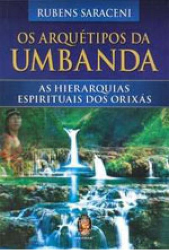 Os Arquétipos Da Umbanda - Vol. 1