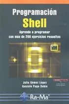 Comprar Programación Shell. Aprende A Programar Con Más De 200 Ejerc