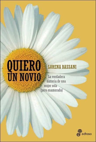 Quiero Un Novio, De Bassani, Lorena. Editorial Edhasa En Español
