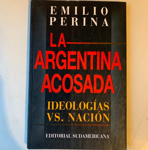 La Argentina Acosada Emilio Perina