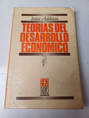 Teorías Del Desarrollo Económico   Irma Adelman