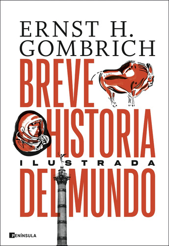 Breve Historia Del Mundo. Edición Ilustrada - Gombrich, Ern