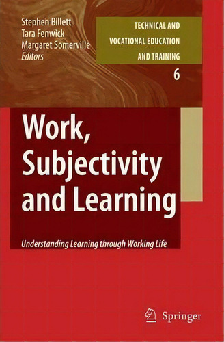 Work, Subjectivity And Learning, De Stephen Billett. Editorial Springer Verlag New York Inc, Tapa Dura En Inglés