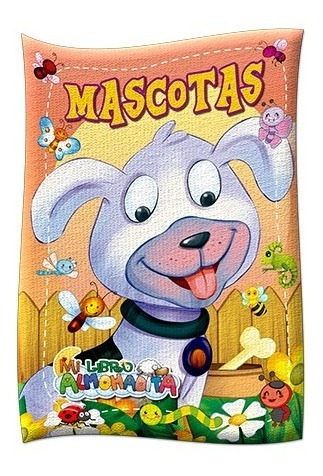 Mascotas - Mi Libro Almohadita - Latinbooks