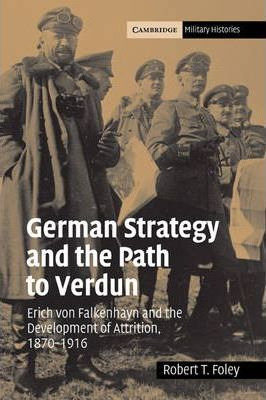 Libro German Strategy And The Path To Verdun : Erich Von ...