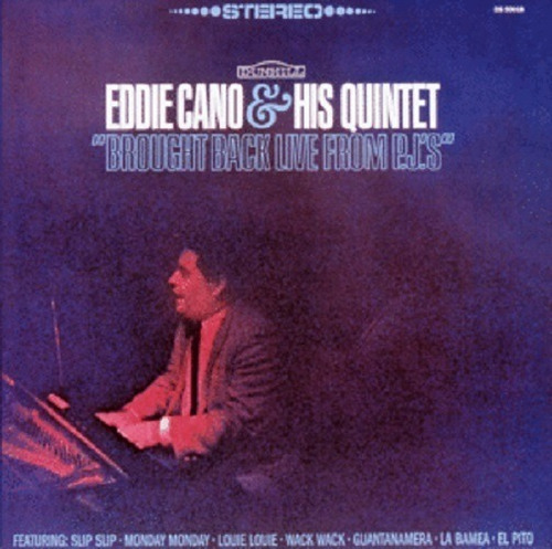 Eddie Cano Y His Quintet - Brought Back Live From