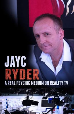 Libro Jayc Ryder - A Real Psychic Medium On Reality Tv - ...