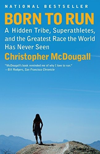 Book : Born To Run: A Hidden Tribe, Superathletes, And Th...