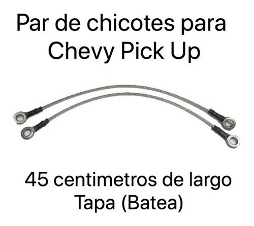 Chicotes Cables Tapa Chevrolet Chevy Pick Up 1996 De 45 Cm