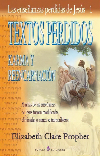 Textos Perdidos, De Elizabeth Clare Prophet. Editorial Createspace Independent Publishing Platform, Tapa Blanda En Español
