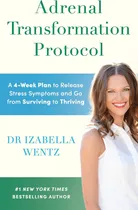 Comprar Adrenal Transformation Protocol: A 4-week Plan To Release St