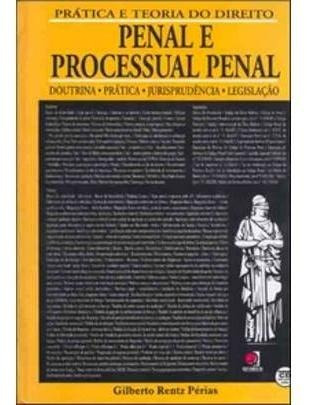 Prática E Teoria Do Direito Penal E Processual Penal