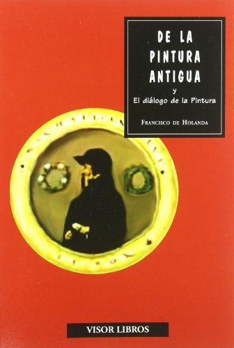 Libro De La Pintura Antigua De De Holanda Francisco Grupo Co