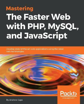 Libro Mastering The Faster Web With Php, Mysql, And Javas...