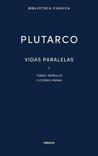 Vidas Paralelas I Teseo - Romulo - Licurgo - Numa - Plutarco