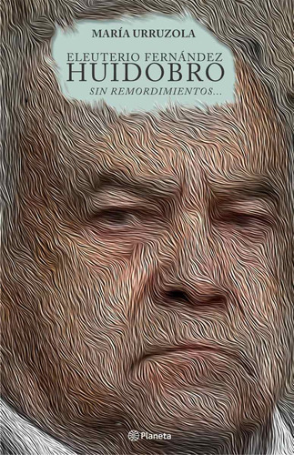 M. Urruzola Fernandez Huidobro Sin Remordimientos