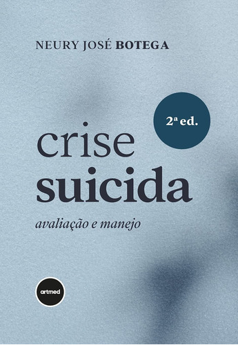 Livro Crise Suicida Avaliação E Manejo, 2ª Edição 2023