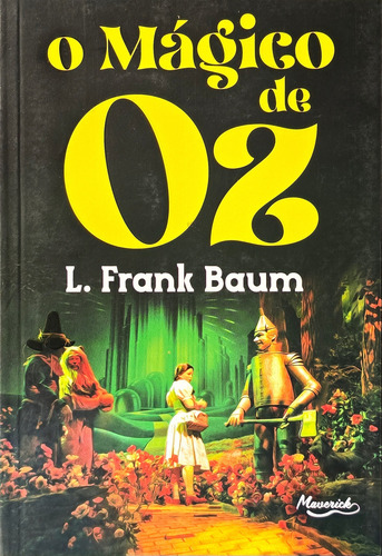 Livro Magico De Oz O Maverick De Ines Antonia Lohbauer Editorial Maverick Capa Capa Mole Em Português