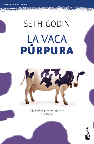 La Vaca Púrpura: Diferénciate Para Transformar Tu Nego 71zic