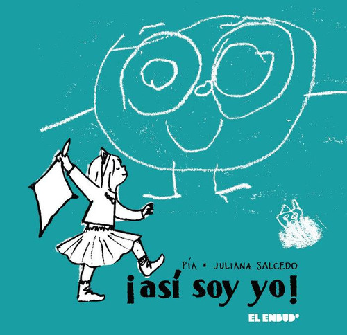 Libro: ¡así Soy Yo!. Salcedo, Juliana. Ediciones Modernas El