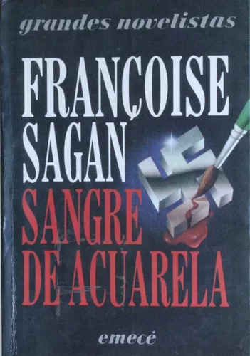 Francoise Sagan: Sangre De Acuarela