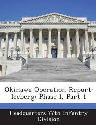 Libro Okinawa Operation Report: Iceberg: Phase I, Part 1 ...