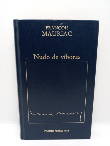Nudo De Víboras - François Mauriac - Premio Nobel 1952 