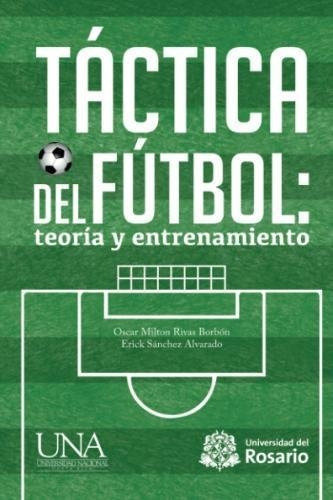 Libro : Tactica Del Futbol: Teoria Y Entrenamiento  - Riv...