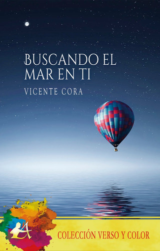 Buscando el mar en ti, de Cora, Vicente. Editorial Adarve, tapa blanda en español