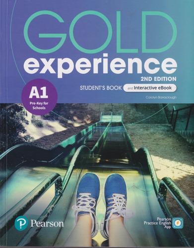 Gold Experience A1 (2/ed.) - Student's Book + Interactive Ebook  + Digital Resources + App, De Barraclough, Carolyn. Editorial Pearson, Tapa Blanda En Inglés Internacional, 2021