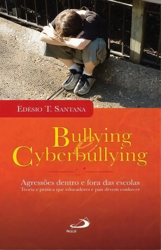 Bullying E Cyberbullying, De Edésio T. Santana. Editora Paulus Em Português