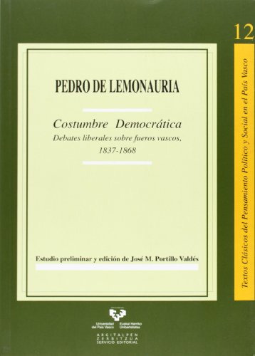 Pedro De Lemonauria Costumbre Democratica Debates Liberales