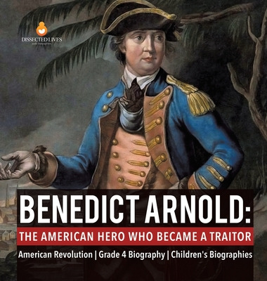 Libro Benedict Arnold: The American Hero Who Became A Tra...