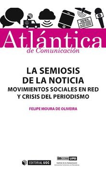 La Semiosis De La Noticia. Movimientos Sociales En Red Y Cri