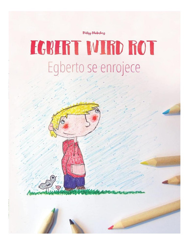 Libro: Egbert Wird Se Enrojece: Alemán-español (bilingüe)