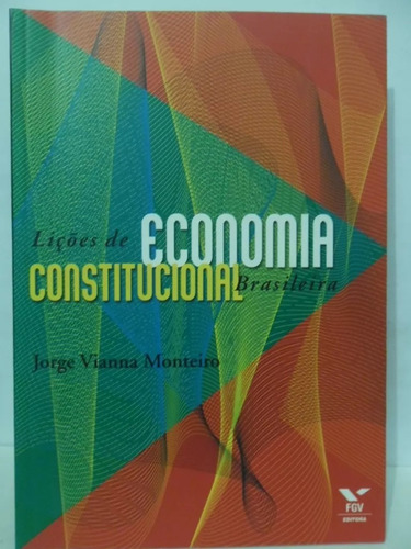 Licões De Economia Constitucional Brasileira - Jorge Vianna 290n