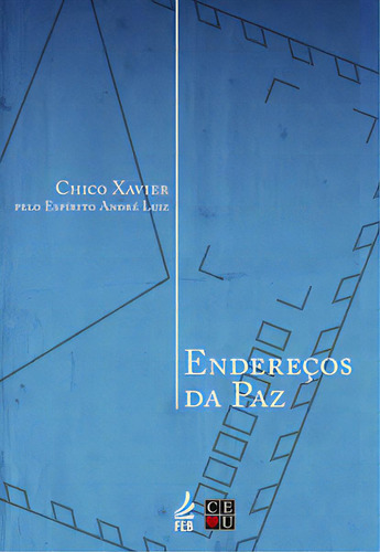 Endereços Da Paz, De Xavier Cândido. Feb Editora Em Português