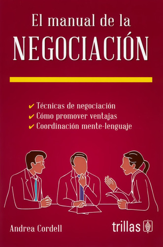El Manual De La Negociación - Andrea Cordell - Trillas