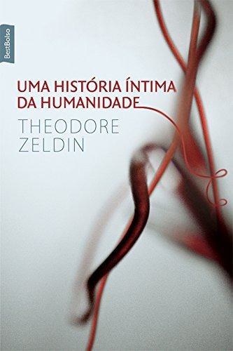 Uma história íntima da humanidade (edição de bolso), de Zeldin, Theodore. Editora Best Seller Ltda, capa mole em português, 2008