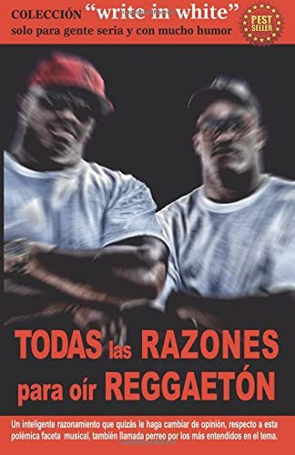 Libro: Todas Las Razones Para Oir Reggaeton (write In White)