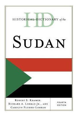 Libro Historical Dictionary Of The Sudan - Robert S. Kramer